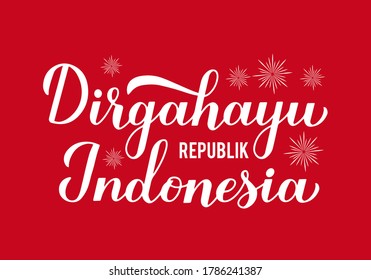 Dirgahayu Republik Indonesia (Long Live Indonesia) lettering on red background. Indonesian Independence Day typography poster. Vector template for, banner, greeting card, flyer, etc.