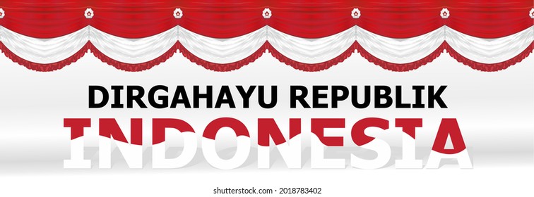 Dirgahayu Republik Indonesia means Independence Day of the Republic of Indonesia. vector illustration of red and white cloth or in Indonesian (umbul umbul) for tent decoration.