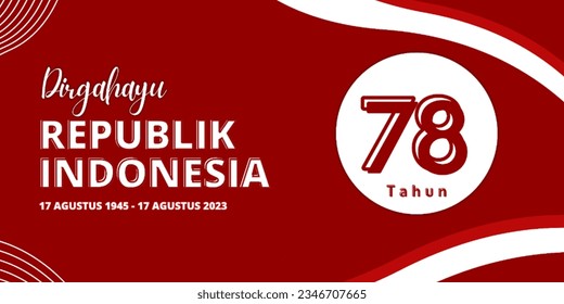 Dirgahayu Republik Indonesia, Translation: Happy 78th Independence day of Indonesia. 