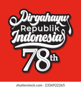 Dirgahayu Republik Indonesia typography which means Indonesian independence day