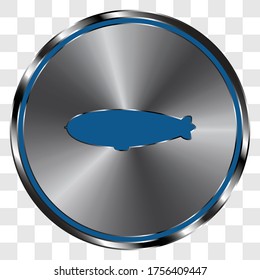 Dirigible simple icon on metal round button. Transparent grid