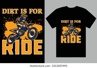Dirt Bike Motocross Ride t-shirt  design File you can use for Print Ready Design Can be used for many purposes such as t shirt, hoodie, mug, sign making, card making, scrapbooking, vinyl decals, tote  svg
