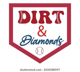 Dirt And Diamonds,Baseball T-shirt,Typography,Baseball Player Svg,Baseball Quotes Svg,Cut Files,Baseball Team,Instant Download svg