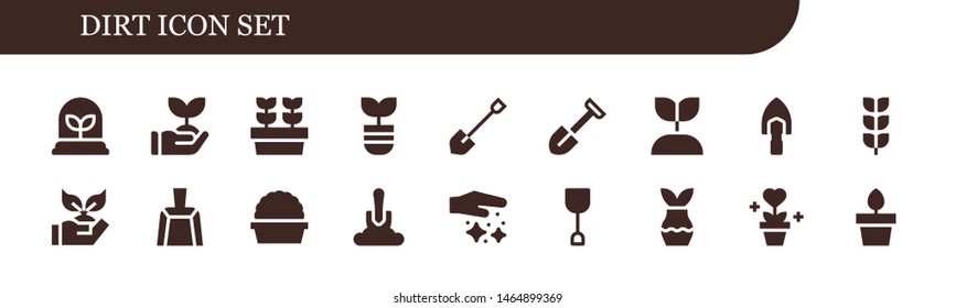 dirt icon set. 18 filled dirt icons.  Simple modern icons about  - Plant, Sprout, Plants, Shovel, Growing plant, Planting, Dustpan, Dust