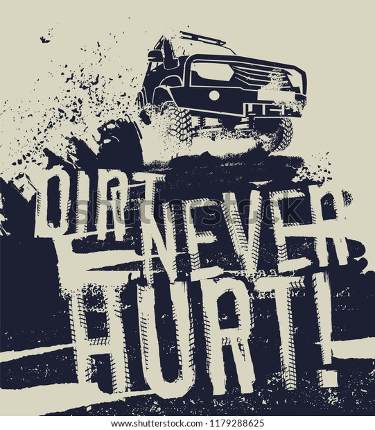 Dirt never hurt. Off road quote lettering. Grunge\
words from unique letters. Vector illustration useful for poster,\
print and T-shirt design. Editable graphic element in beige and\
dark blue colors.
