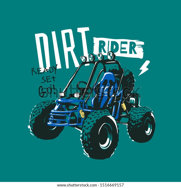 dirt\
rider slogan with cartoon buggy car\
illustration