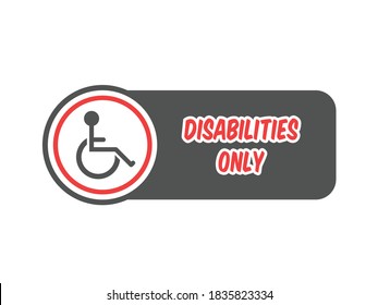 Disabilities only sign vector good for sign or sticker