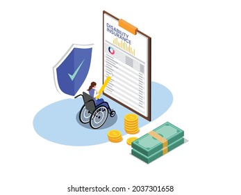 Disability insurance isometric vector concept. Disabled woman signing a disability insurance application form with a shield and stack of money