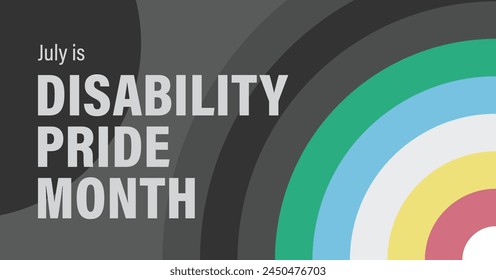 Disability Pride Awareness Month. Proud, Strong and Limitless. Campaign Vector banner.