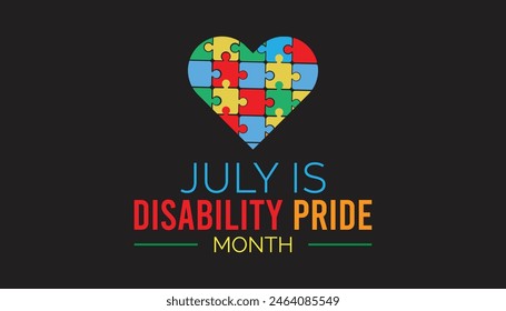 Disability Pride Month observed every year in July. Template for background, banner, card, poster with text inscription.