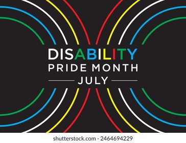 Disability Pride Month is observed in July to celebrate the contributions of people with disabilities and to promote awareness, acceptance, and inclusivity. 