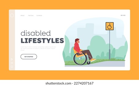 Disabled Lifestyle Landing Page Template. Male Character In Wheelchair Ascending Ramp On Street, Overcoming Architectural Barriers. Accessibility People With Disabilities. Cartoon Vector Illustration