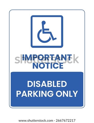 Disabled Parking Only Sign Important Notice for Accessibility