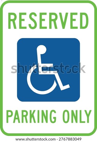 Disabled parking spot sign indicating reserved parking only for handicapped individuals Vector