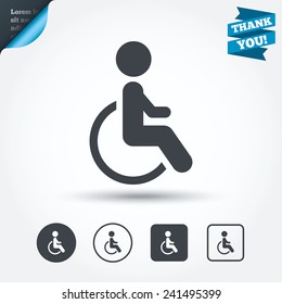 Disabled sign icon. Human on wheelchair symbol. Handicapped invalid sign. Circle and square buttons. Flat design set. Thank you ribbon. Vector