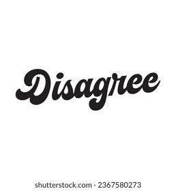 disagree text on white background.