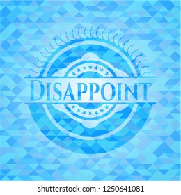 Disappoint realistic light blue emblem. Mosaic background