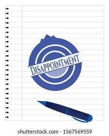 Disappointment emblem with pen effect. Blue ink. Vector Illustration. Detailed.