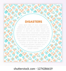 Disasters concept with thin line icons: earthquake, tsunami, tornado, hurricane, flood, landslide, drought, snowfall, eruption, thunderstorm, avalanche. Vector illustration, prine media template.