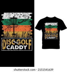  Disc Golf Caddy – Disc Golf T Shirt Design, Printable Sublimation Design.Disc Golf T-shirt vector, Typography T-shirt Design I don't always play disc golf oh wait yes i do.