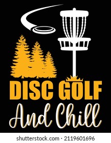 Disc golf and chill...disc golf t-shirt