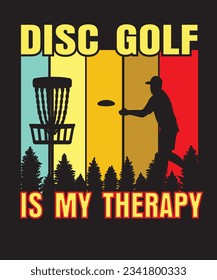 DISC GOLF IS  MY THERAPY , DISC GOF T-SHIRT