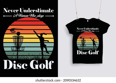 Disc Golf- Never Underestimate a Woman who Loves Disc Golf
