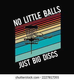 Disc Golf No Little Balls Just Big Discs Disc Golfer