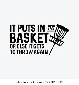 Disc Golf Shirts It Puts In The Basket