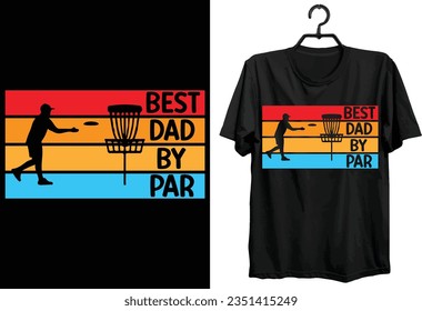 Disc Golf T-shirt Design. Funny Gift Item Disc Golf T-shirt Design For All Disc Golf Players And Lovers.