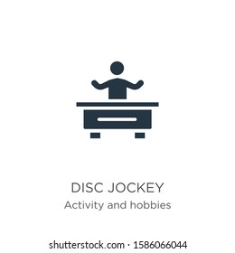 Disc jockey icon vector. Trendy flat disc jockey icon from activities collection isolated on white background. Vector illustration can be used for web and mobile graphic design, logo, eps10