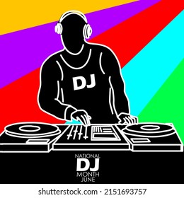 A Disc jockey wearing a headset playing with a Dj musical instrument with a rainbow background and bold text, National DJ Month in June