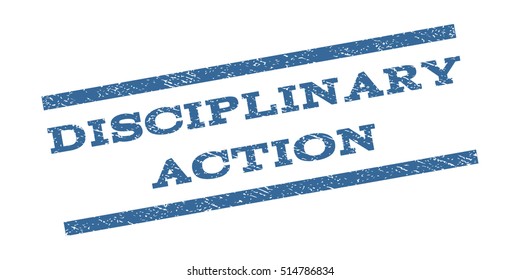 Disciplinary Action watermark stamp. Text tag between parallel lines with grunge design style. Rubber seal stamp with scratched texture. Vector cobalt blue color ink imprint on a white background.