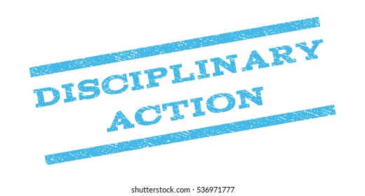 Disciplinary Action watermark stamp. Text caption between parallel lines with grunge design style. Rubber seal stamp with scratched texture. Vector light blue color ink imprint on a white background.