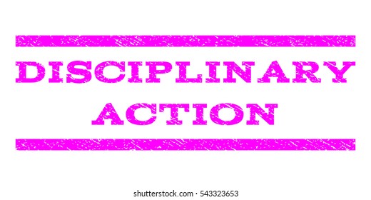 Disciplinary Action watermark stamp. Text tag between horizontal parallel lines with grunge design style. Rubber seal stamp with dirty texture. Vector magenta color ink imprint on a white background.