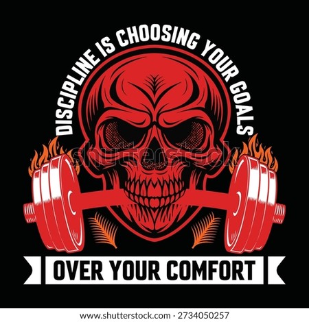 Discipline is Choosing Your Goals Over Your Comfort – Motivational Gym Quote T-Shirt Typography Design
