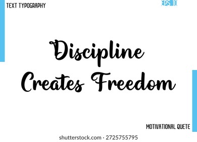 Disciplina cria liberdade - Confiança aumentando citação motivacional no estilo de fonte tipografia elegante