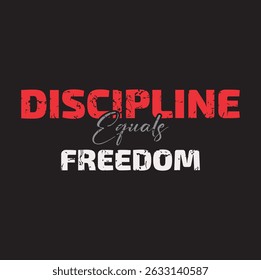 Discipline Equals Freedom - Motivational Typography