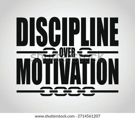 Discipline over Motivation text with chain links typography