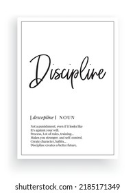 Discipline, vector. Minimalist poster design. Wall art, discipline noun description. Wording Design isolated on white background, lettering. Wall art artwork. Modern poster design