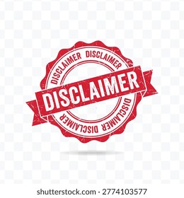 Disclaimer Stamp Badge. Disclaimer stamp badge with grunge texture for legal notice and document warning label design