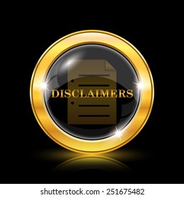 Disclaimers icon. Internet button on black background. EPS10 vector 