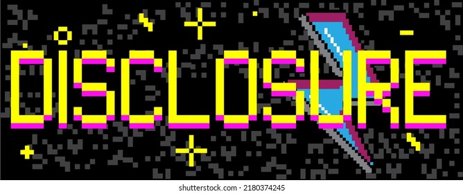 Disclosure pixelated word with geometric graphic background. Vector cartoon illustration.