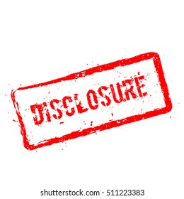 Disclosure red rubber stamp isolated on white background. Grunge rectangular seal with text, ink texture and splatter and blots, vector illustration.