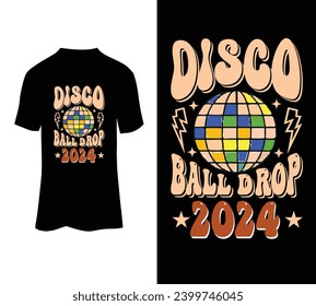 Disco ball drop 2024 vector tshirt design for sale.