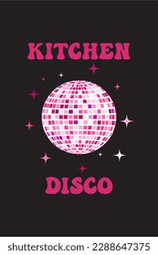 Disco ball poster. Kitchen disco, boogie, 70s good vibes. Music, parties, festivals. Retro and vintage print.