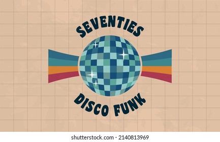 Disco Funk. 1970's Retro Logo. Trendy Hipster Design. Vintage 70s Disco Funk Logo With Disco Ball And Colorful Ribbon. Vector Print For T-shirt, Typography.