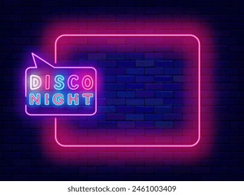 Disco night neon advertising. Welcome poster for bar, night club, party. Empty pink frame and colorful typography in speech bubble. Copy space. Editable stroke. Vector stock illustration