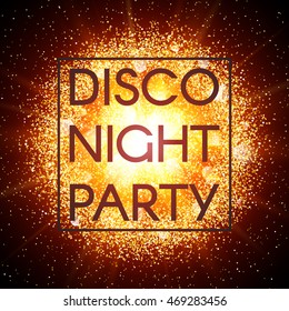 Disco night party banner on abstract explosion background with gold glittering elements. Burst of glowing star. Dust firework light effect. Sparkles splash powder backdrop. Vector illustration.