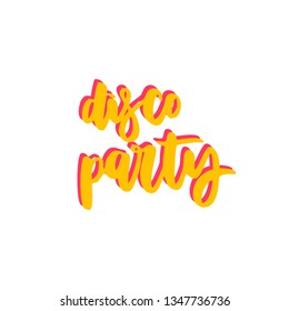 Disco party hand drawn vector lettering.  Handdrawn quote, slogan. Party poster, banner, greeting card design element.